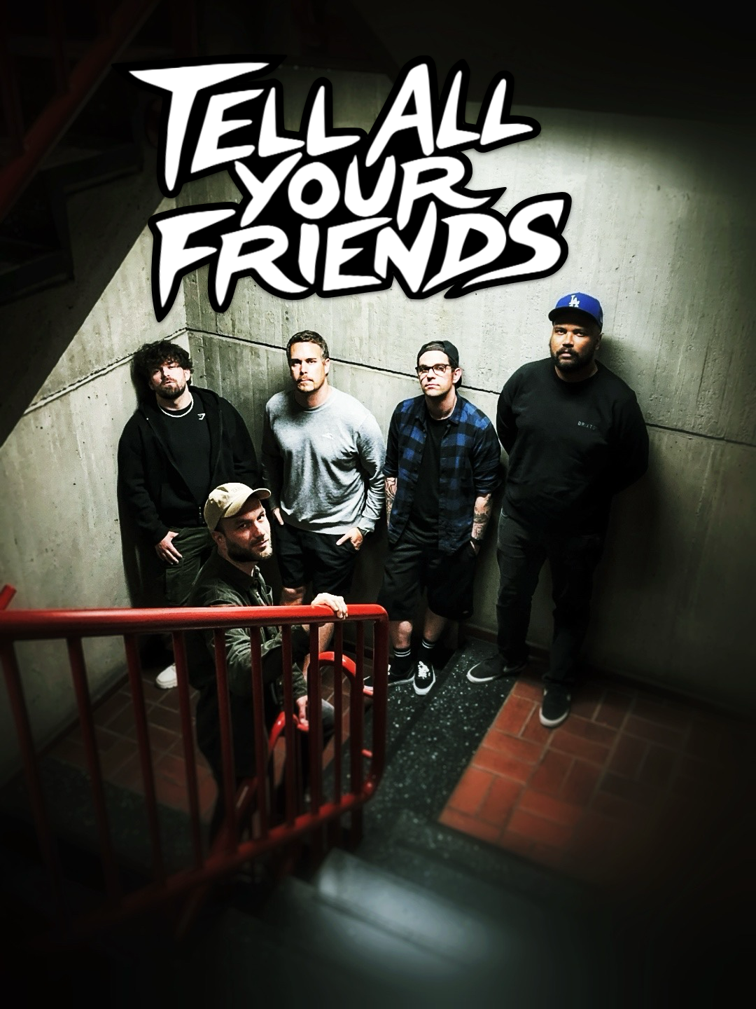 Tell All Your Friends – Bandfoto mit Slogan